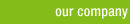 our company